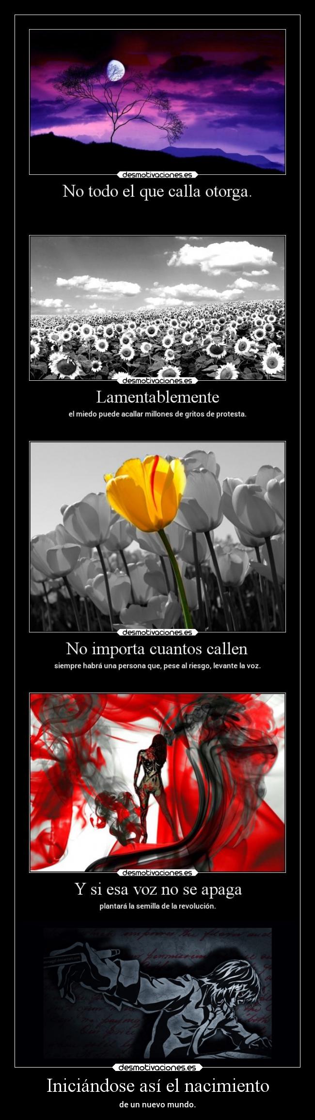 Iniciándose así el nacimiento - de un nuevo mundo.