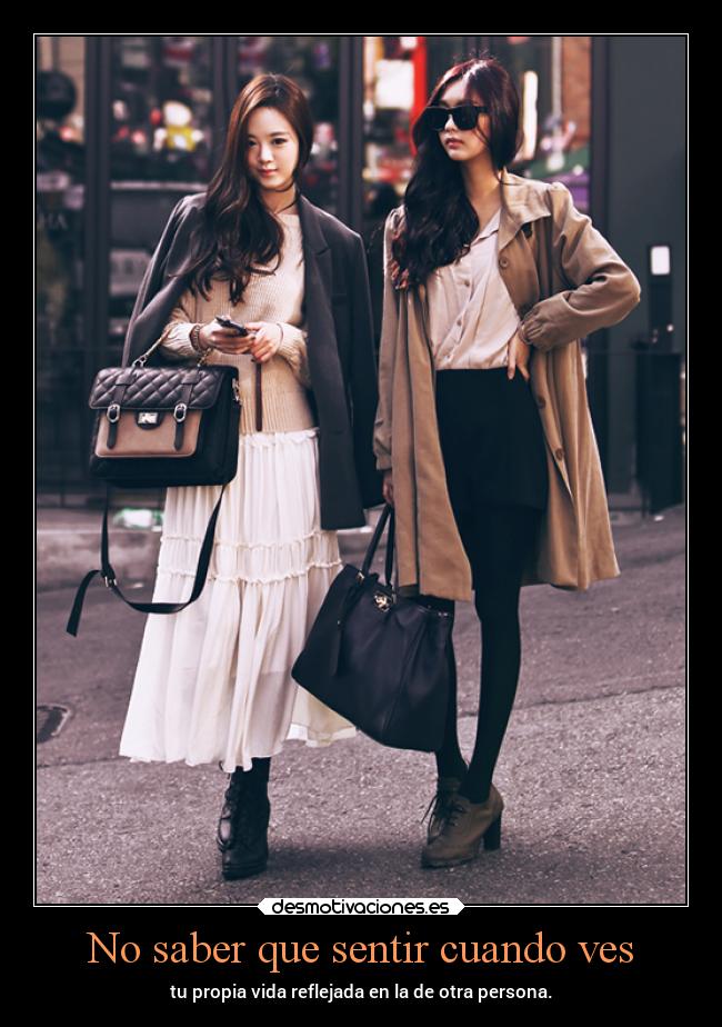 No saber que sentir cuando ves -