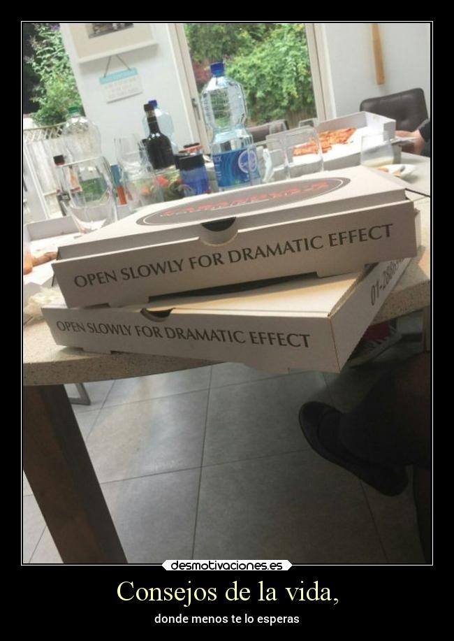 Consejos de la vida, - donde menos te lo esperas