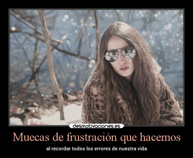 carteles vida recuerdos pasado error frustracion desmotivaciones