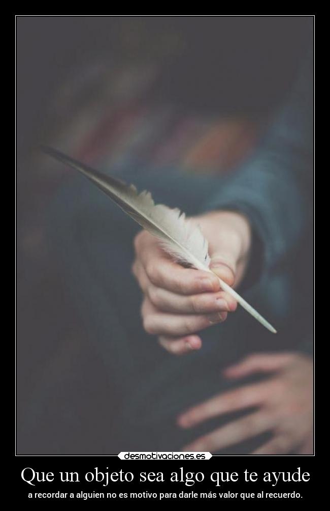 Que un objeto sea algo que te ayude - 