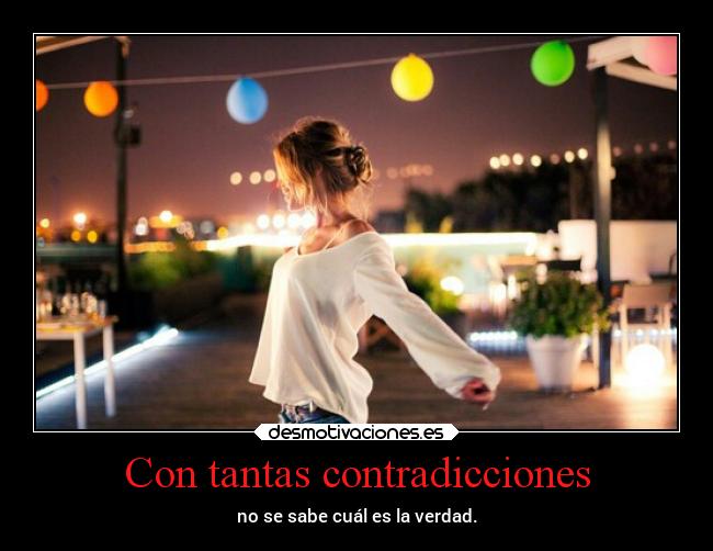 Con tantas contradicciones - 