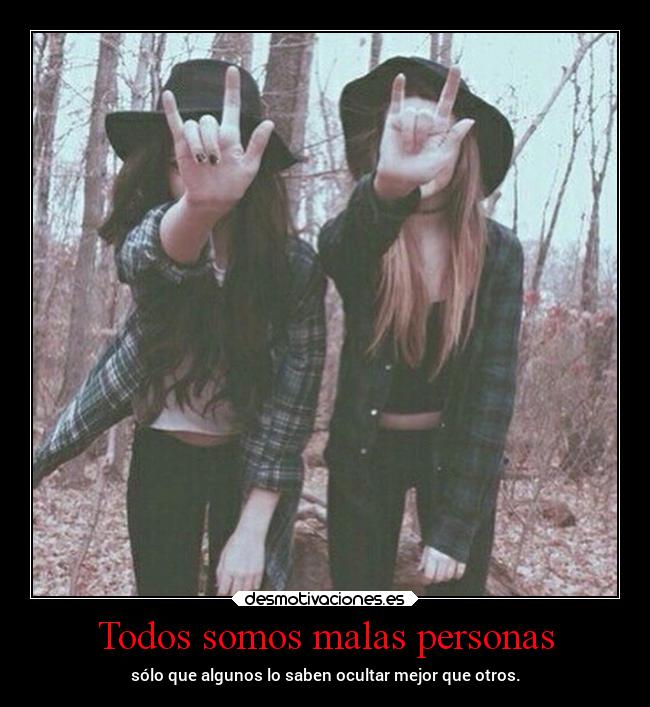 Todos somos malas personas - 