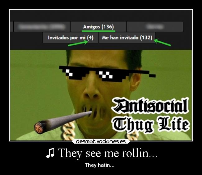 ♫ They see me rollin... - They hatin...  ♪