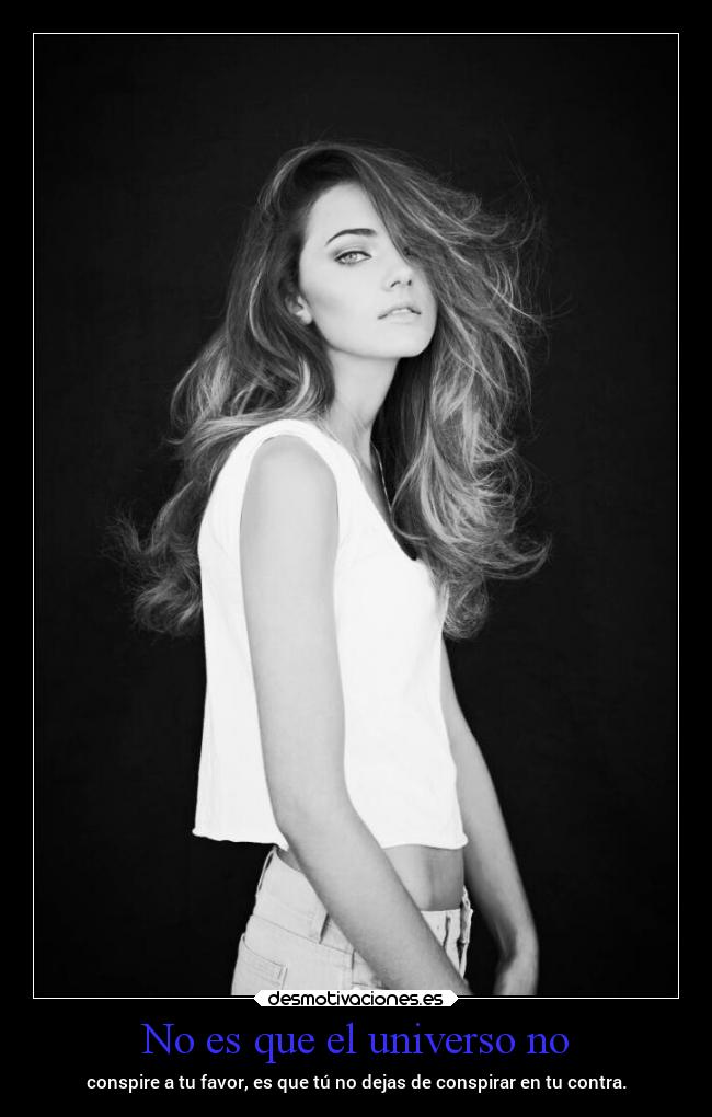 No es que el universo no -