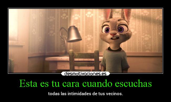 Esta es tu cara cuando escuchas -