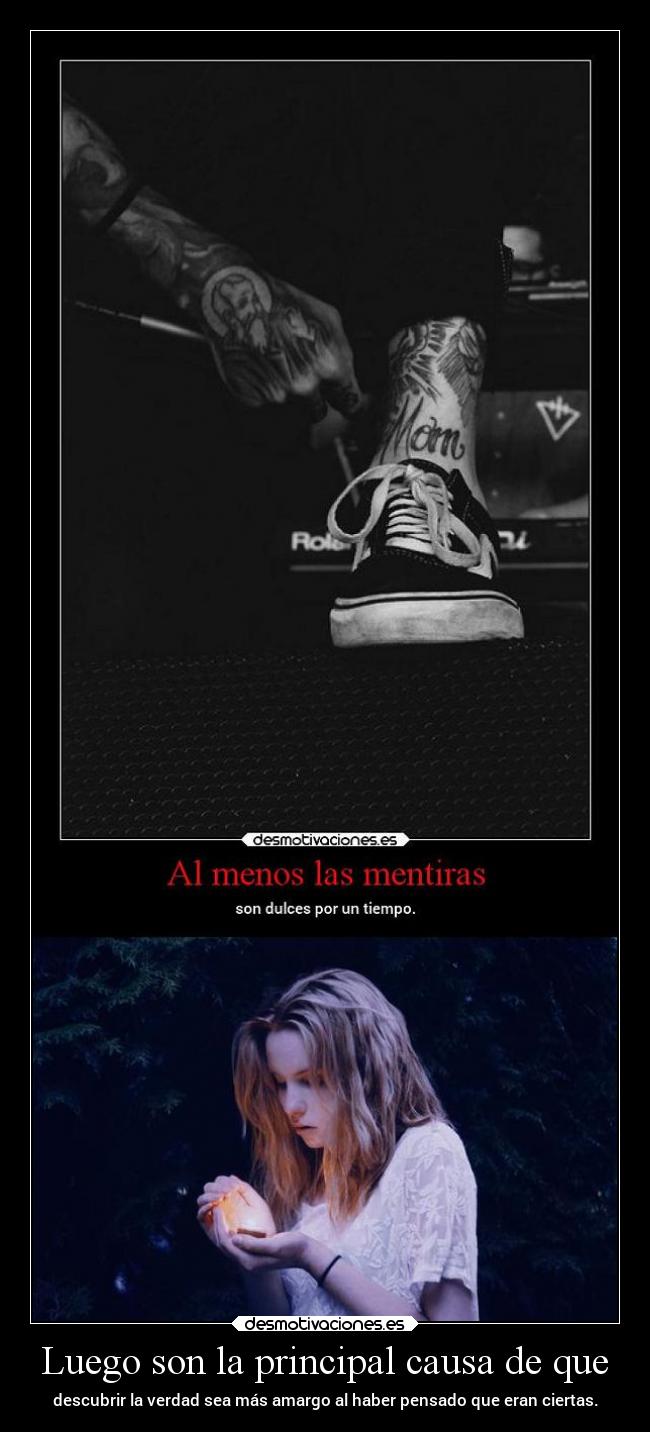 Luego son la principal causa de que -