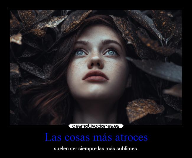 Las cosas más atroces -