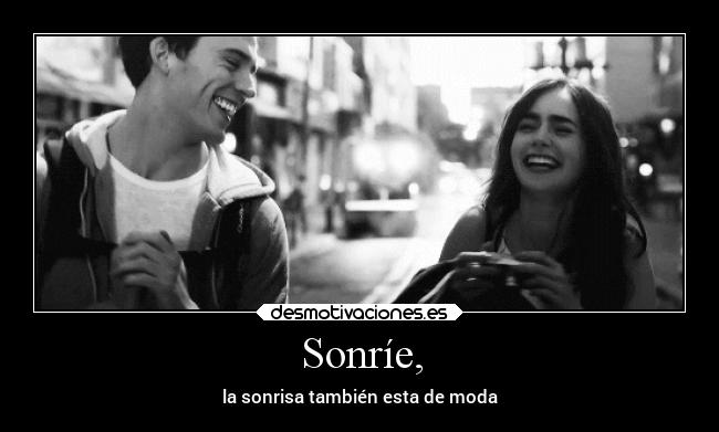 Sonríe, - 