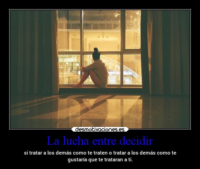 La lucha entre decidir - 