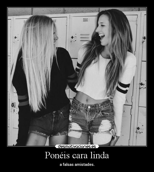 carteles amistad falsa desmofrases desmotivaciones