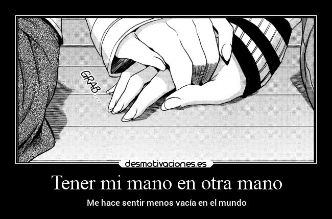 Tener mi mano en otra mano -