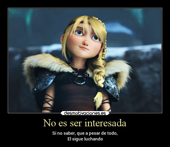 No es ser interesada -