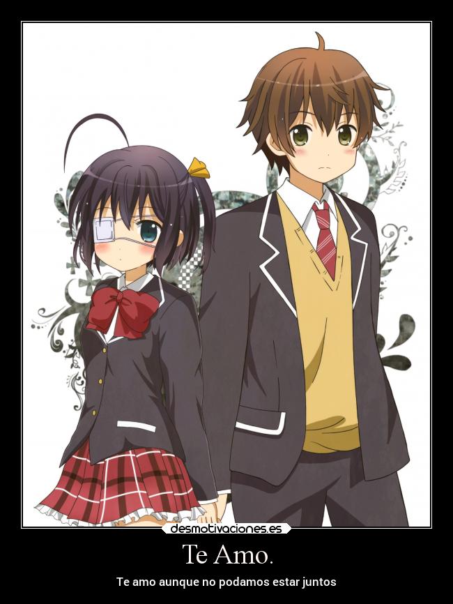 Te Amo. - Te amo aunque no podamos estar juntos
