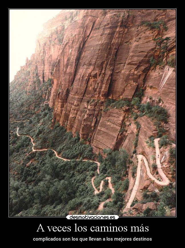 A veces los caminos más -