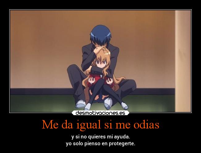 Me da igual si me odias -