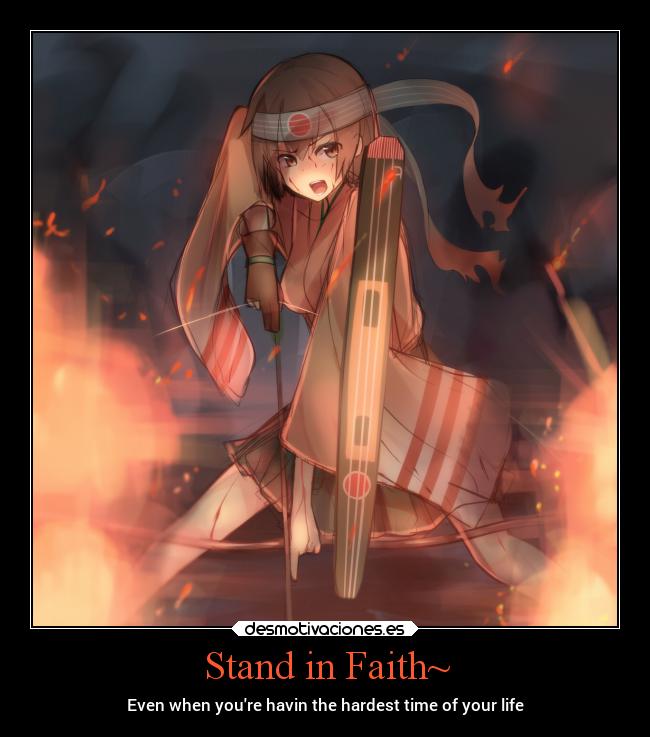 Stand in Faith~ - Even when youre havin the hardest time of your life