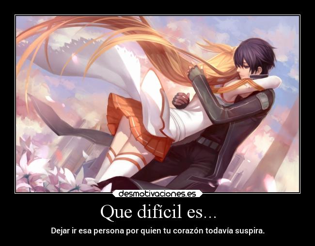 Que difícil es... -