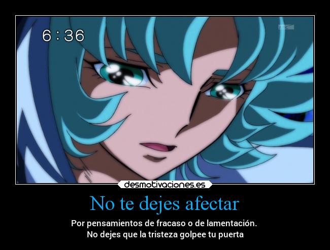 No te dejes afectar -