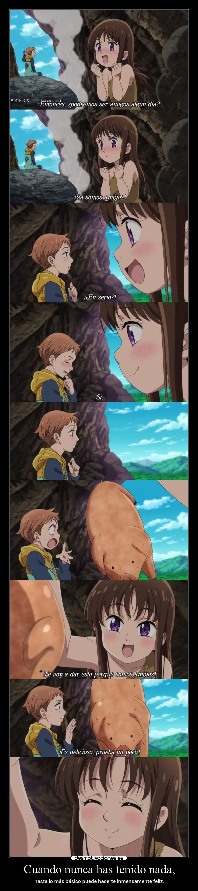 Cuando nunca has tenido nada, -