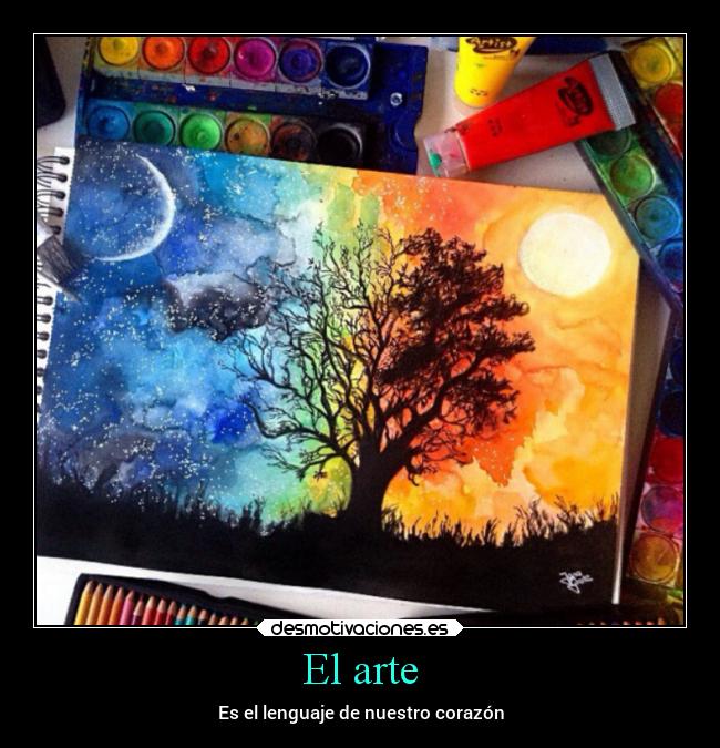 El arte - Es el lenguaje de nuestro corazón