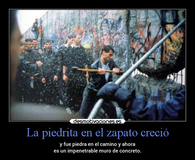 La piedrita en el zapato creció - 