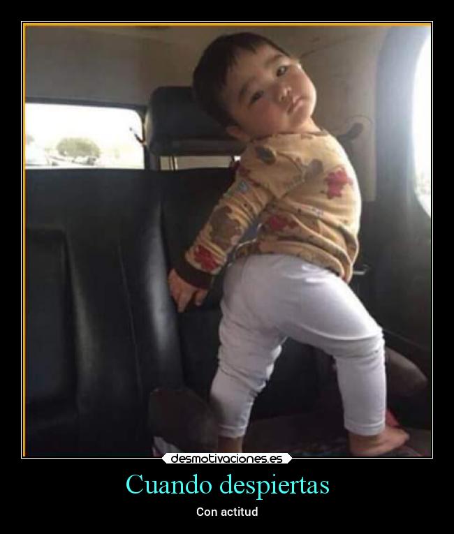 Cuando despiertas - Con actitud
