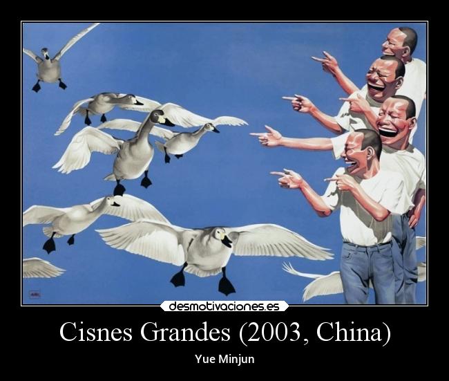 Cisnes Grandes (2003, China) -