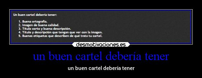 un buen cartel debería tener -