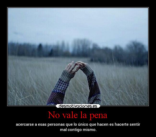No vale la pena - 