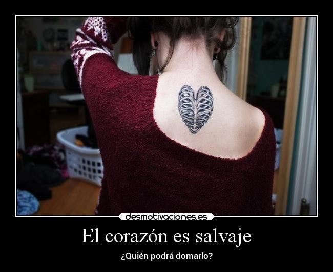 El corazón es salvaje -
