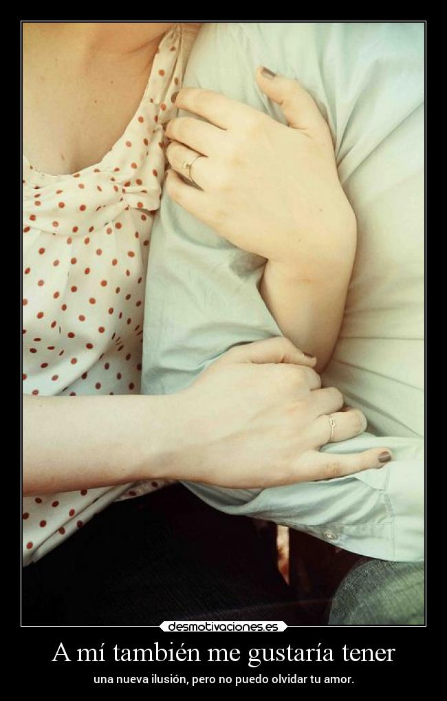 carteles desamor pasado amor dolor soledad binario10 unanuevailusioncomolatuya desmotivaciones