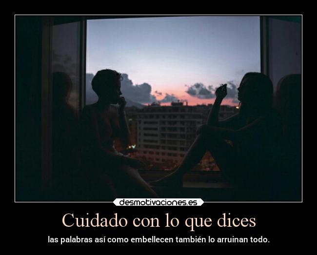 carteles desmotivaciones cuidado palabras embellecer arruinar desmotivaciones