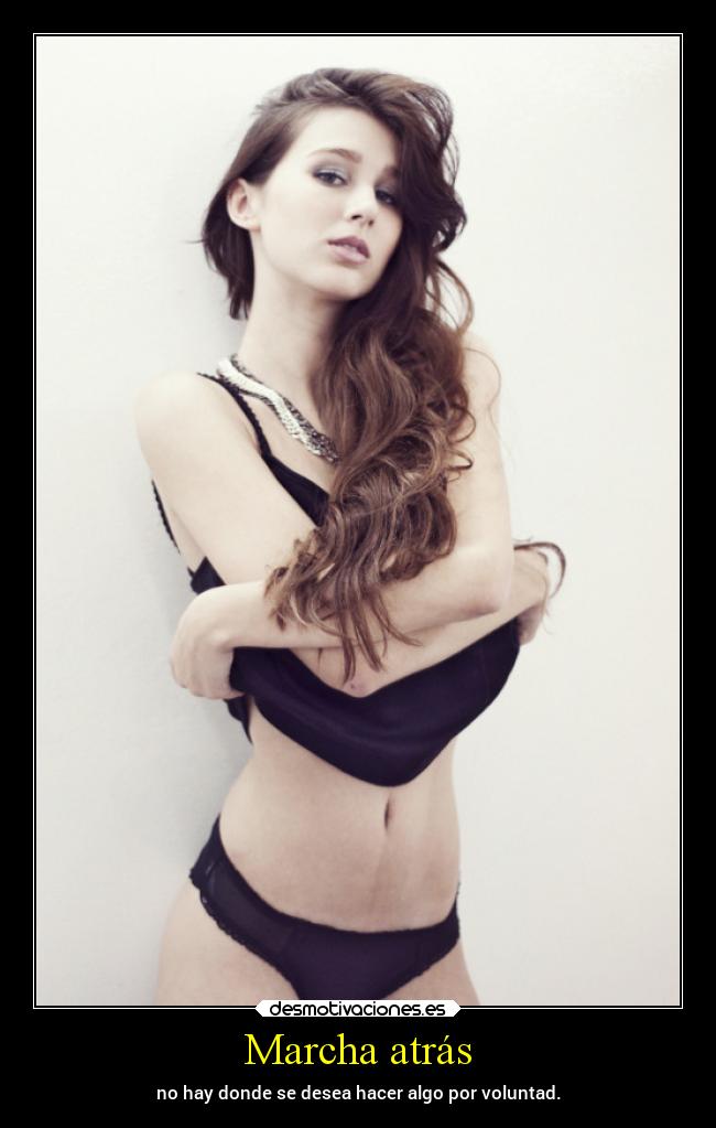 Marcha atrás - no hay donde se desea hacer algo por voluntad.
