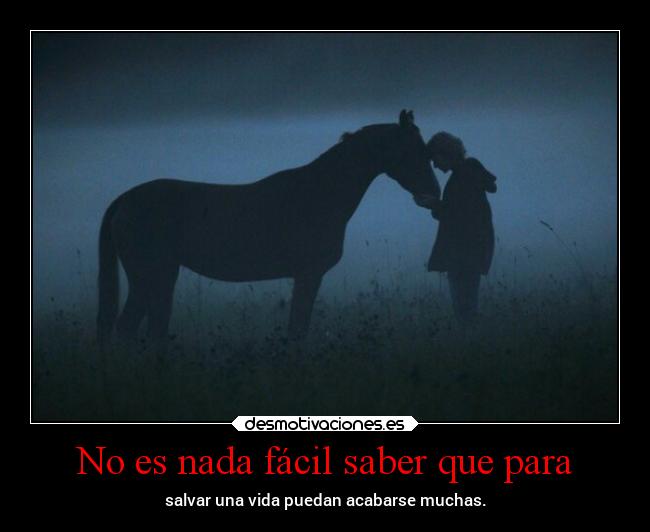 No es nada fácil saber que para -