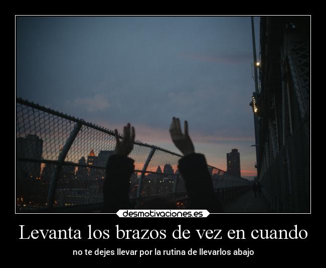 Levanta los brazos de vez en cuando - 