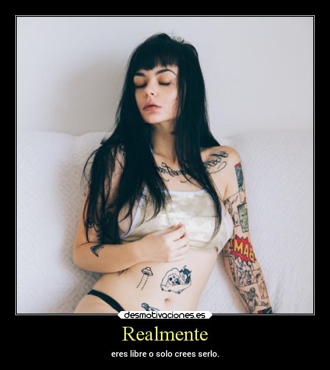Realmente - eres libre o solo crees serlo.