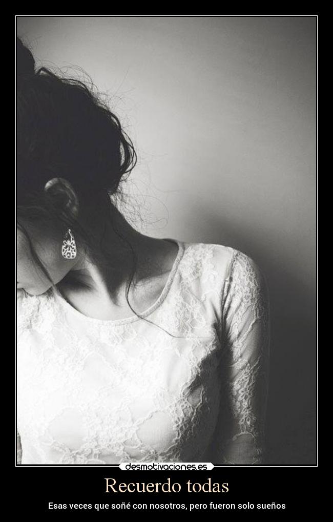 Recuerdo todas - Esas veces que soñé con nosotros, pero fueron solo sueños