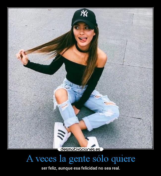 A veces la gente sólo quiere - 