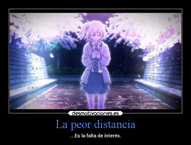 La peor distancia - ...Es la falta de interés.