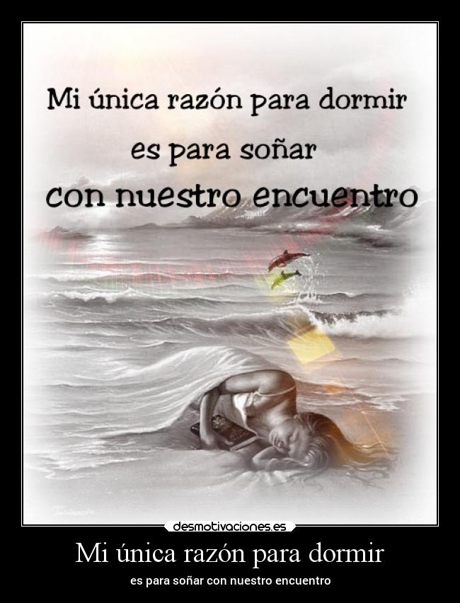 Mi única razón para dormir -