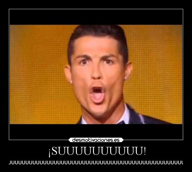 ¡SUUUUUUUUUU! -