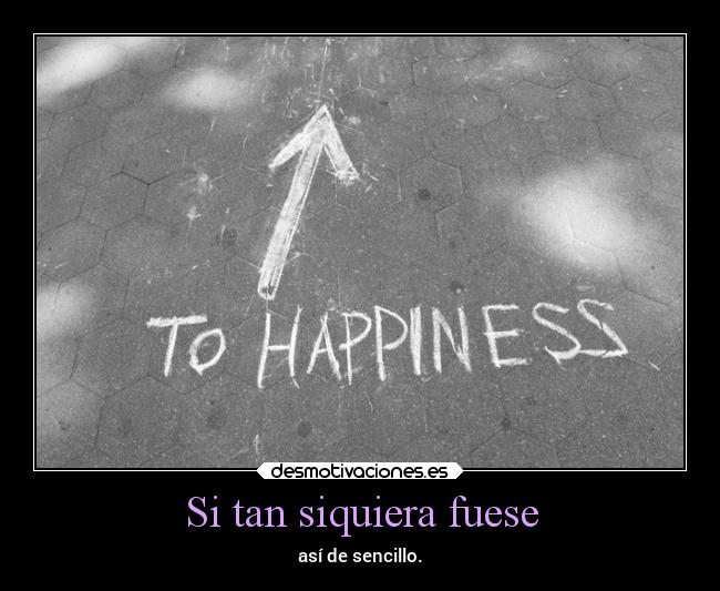 Si tan siquiera fuese -