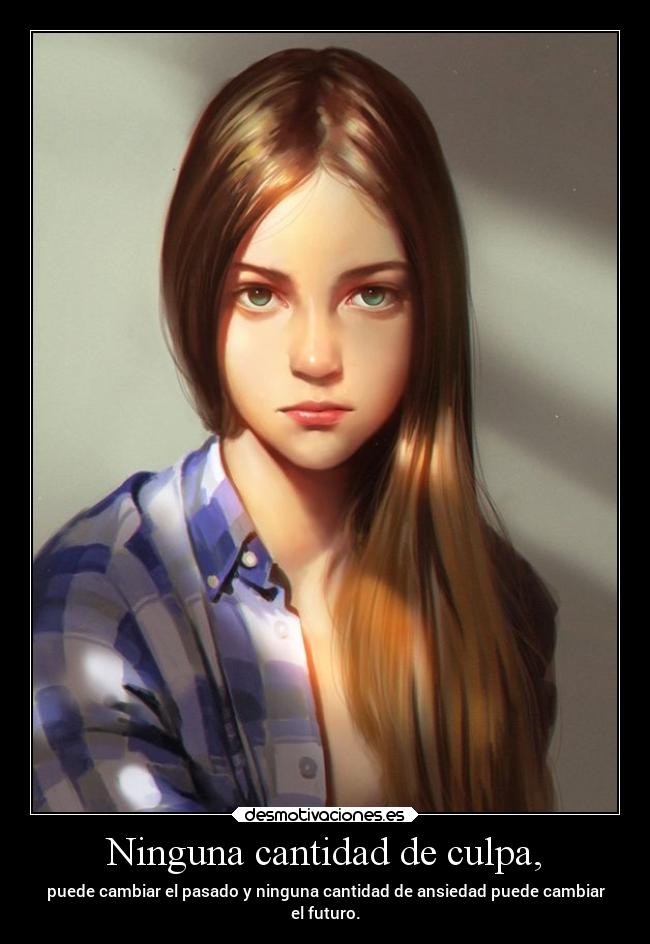 Ninguna cantidad de culpa, -