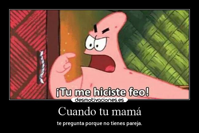 Cuando tu mamá -