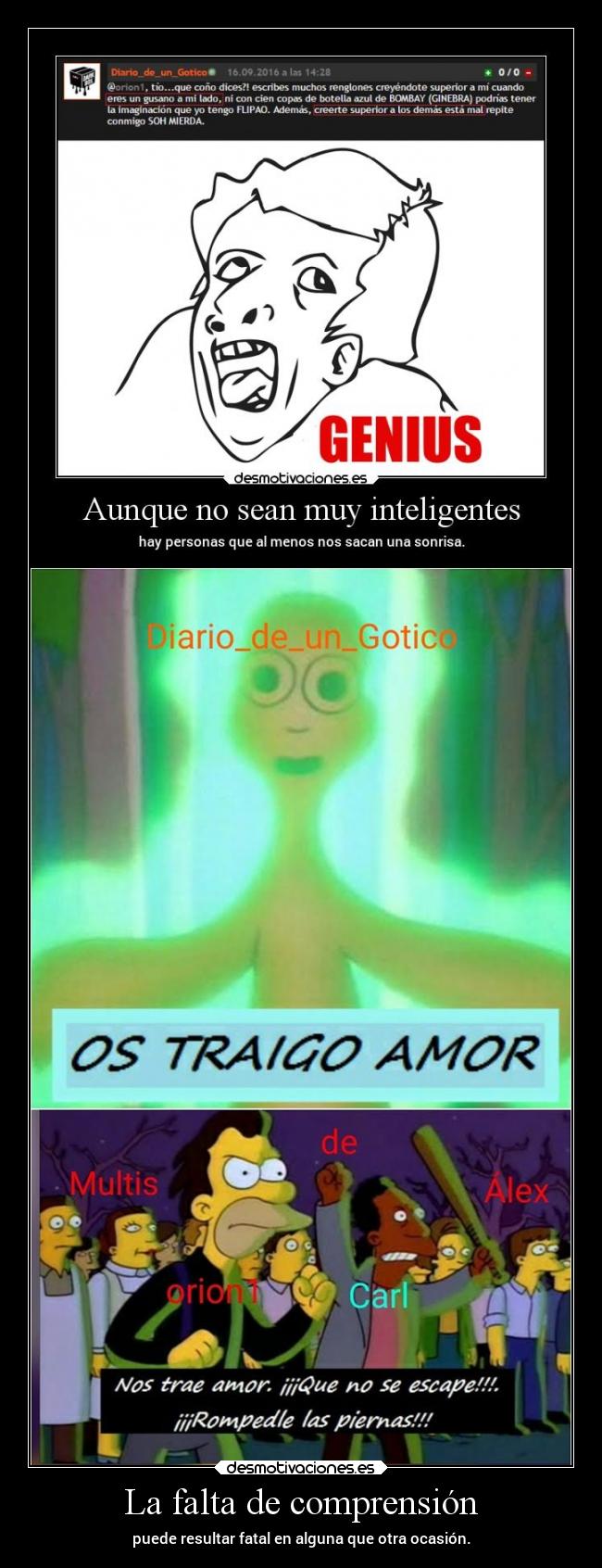 La falta de comprensión - puede resultar fatal en alguna que otra ocasión.