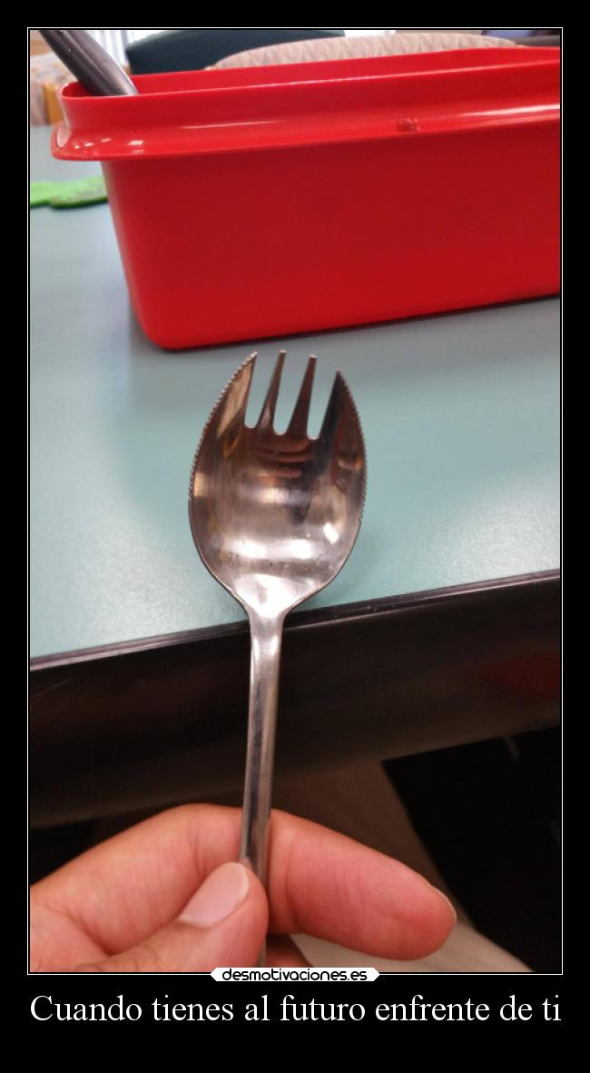 Cuando tienes al futuro enfrente de ti - 