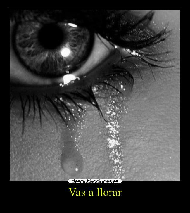 Vas a llorar - 
