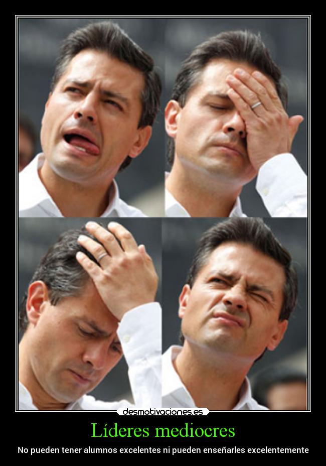 carteles mexico politica pendejo killerfrases desmotivaciones