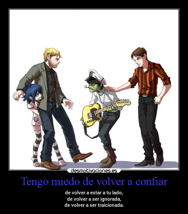 Tengo miedo de volver a confiar - 